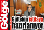 Gültekin istifaya hazırlanıyor