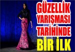 Güzellik yarışması tarihinde bir ilk