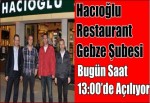 Hacıoğlu Bugün saat 13:00’de Açılıyor