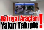 Hafriyat araçları yakın takipte