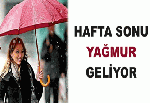 Hafta sonu sağanak yağmur geliyor