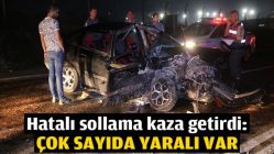 Hatalı sollama kaza getirdi: Çok sayıda yaralı var