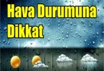 Hava Durumuna Dikkat