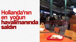 Hollanda'nın en yoğun havalimanında bıçaklı saldırı