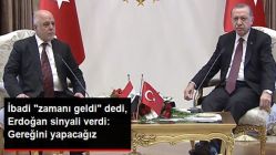 İbadi "Çözüm Zamanı Geldi" Dedi, Erdoğan Sinyali Verdi: Gereken Adımları Atacağız