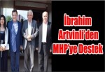 İbrahim Artvinli’den MHP’ye Destek