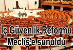 İç Güvenlik Reformu Meclis'e sunuldu