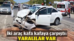 İki araç kafa kafaya çarpıştı: Yaralılar var