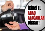 İkinci el araç düşünenler bunlara dikkat!