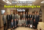 İlim Yayma’dan Başkan Karaosmanoğlu’na tebrik