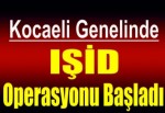 IŞİD Operasyonu başladı