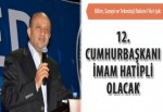 Işık: 12. Cumhurbaşkanı imam hatipli olacak