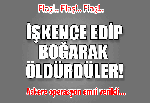 İşkence edildi, boğularak öldürüldü!