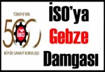 İSO’ya Gebze damgası