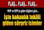 İşte bakanlık teklifi giden isimler