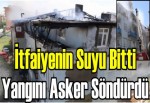 İtfaiyenin suyu bitti yangını asker söndürdü