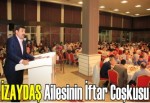 İZAYDAŞ ailesinin iftar coşkusu