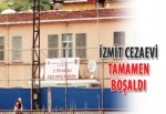 İzmit Cezaevi tamamen boşaldı