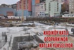 Kadıköy katlı otoparkında katlar yükseliyor