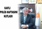 KAFLI POLİS HAFTASINI KUTLADI