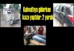 Kahvaltıya giderken kaza yaptılar: 2 yaralı