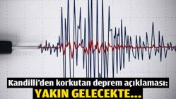 Kandilli’den korkutan deprem açıklaması: Yakın gelecekte…