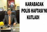 KARABACAK POLİS HAFTASI’NI KUTLADI