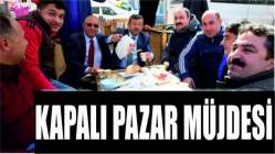 Karabacak'tan kapalı pazar müjdesi