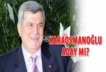 Karaosmanoğlu aday mı?