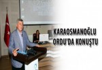 Karaosmanoğlu Ordu'da konuştu