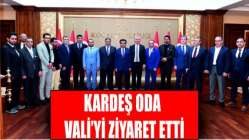 Kardeş oda, Vali’yi ziyaret etti