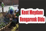 Kent Meydanı Rengarenk Oldu