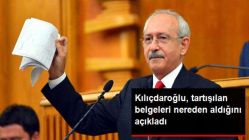 Kılıçdaroğlu, Tartışılan Belgeleri Nereden Aldığını Açıkladı: Bürokratlar Verdi