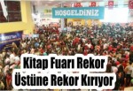 Kitap Fuarı Rekor Üstüne Rekor Kırıyor