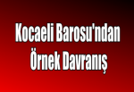 Kocaeli Barosu'ndan Örnek Davranış