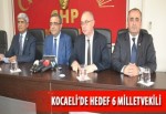 Kocaeli’de hedef 6 milletvekili