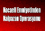 Kocaeli Emniyetinden Kalpazan Operasyonu