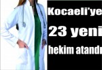 Kocaeli’ye 23 yeni hekim atandı