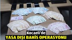 Kocaeli'de yasa dışı bahis operasyonu