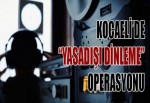 Kocaeli'de ‘yasa dışı dinleme’ Operasyonu