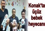 Konak’ta üçüz bebek heyecanı