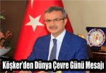 Köşker’den Dünya Çevre Günü Mesajı