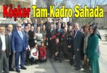 Köşker Tam Kadro Sahada