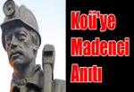 Koü'ye Madenci Anıtı