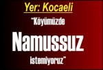 “Köyümüzde namussuz istemiyoruz”