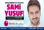 Kutlu Doğum’da Sami Yusuf Konseri