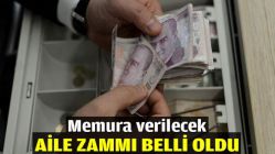 Memura verilecek aile zammı belli oldu