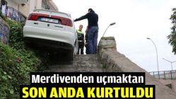 Merdivenden uçmaktan son anda kurtuldu