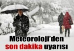 Meteoroloji'den kar yağışı uyarısı!