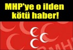 MHP'ye o ilde şok!